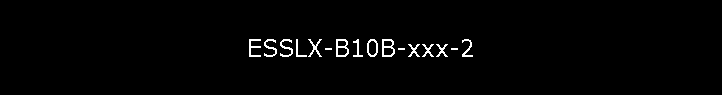 ESSLX-B10B-xxx-2